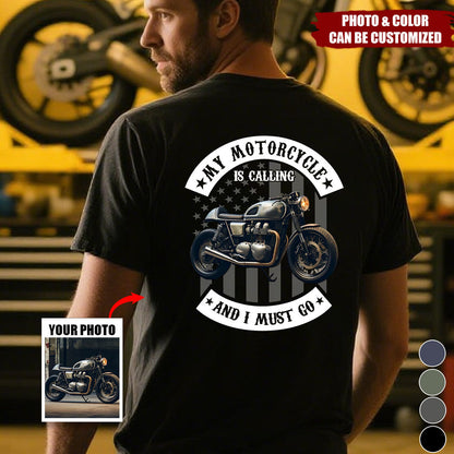 Custom Photo My Motorcycle Is Calling - Personalized Shirt, Gift For Biker, Motorcycle Lovers